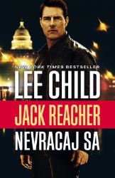 Nevracaj sa - Lee Child - Thrillery Nevracaj sa