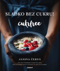 Sladko bez cukru! - Cukrfree - Výživa Sladko bez cukru! - Cukrfree