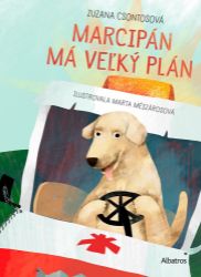 Marcipán má veľký plán - Pro děti a mládež Marcipán má veľký plán