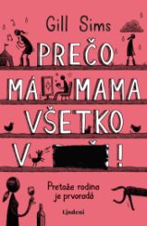 Prečo má mama všetko v... Prečo má mama všetko v...