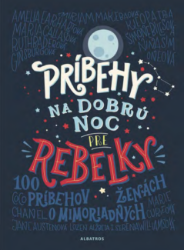 Príbehy na dobrú noc pre rebelky Príbehy na dobrú noc pre rebelky