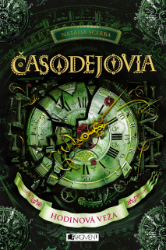 Časodejovia 3 - Hodinová veža - Pro děti a mládež Časodejovia 3 - Hodinová veža