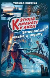 Štyria kamaráti v akcii: Strašidelná maska z lagúny