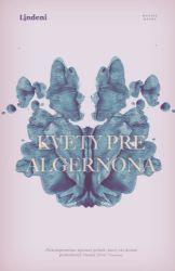 Kvety pre Algernona - Daniel Keyes - Povídky a novely Kvety pre Algernona
