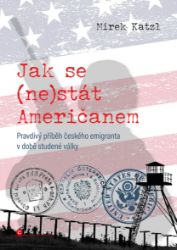 Jak se (ne)stát Američanem - Historické romány Jak se (ne)stát Američanem