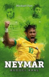Neymar: budúci kráľ Neymar: budúci kráľ