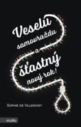 Veselú samovraždu a šťastný nový rok! - Romány Veselú samovraždu a šťastný nový rok!