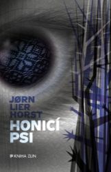 Honicí psi - Jorn Lier Horst - Thrillery Honicí psi