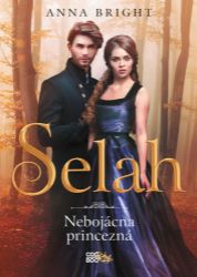 Selah – nebojácna princezná - Pro děti a mládež Selah – nebojácna princezná