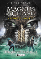 Magnus Chase a bohovia Asgardu – Thorovo kladivo Magnus Chase a bohovia Asgardu – Thorovo kladivo