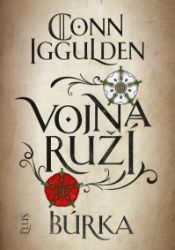Vojna ruží: Búrka Vojna ruží: Búrka