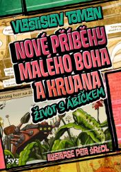 Nové příběhy Malého boha a Kruana: život s Ábíčkem - Vlastislav Toman - Pro děti a mládež Nové příběhy Malého boha a Kruana: život s Ábíčkem