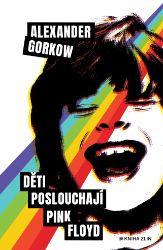 Děti poslouchají Pink Floyd Děti poslouchají Pink Floyd