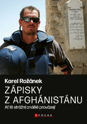 Karel Rožánek: Zápisky z Afghánistánu - Publicistika Karel Rožánek: Zápisky z Afghánistánu