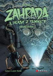 Zahrada a hlasy z temnoty - Pro děti a mládež Zahrada a hlasy z temnoty