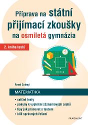Příprava na státní přijímací zkoušky na osmiletá gymnázia – Matematika 2 Příprava na státní přijímací zkoušky na osmiletá gymnázia – Matematika 2