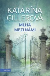 Mlha mezi námi - Romány Mlha mezi námi