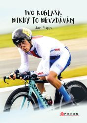 Ivo Koblasa: Nikdy to nevzdávám! - Motivace Ivo Koblasa: Nikdy to nevzdávám!