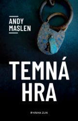 Temná hra - Andy Maslen - Romány Temná hra