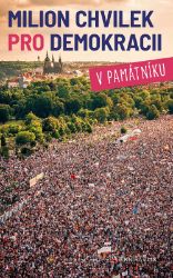 Milion chvilek pro demokracii v památníku Milion chvilek pro demokracii v památníku