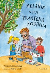 Melánie a její praštěná rodinka Melánie a její praštěná rodinka
