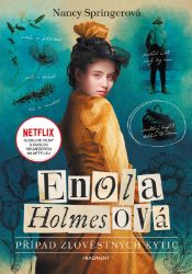 Enola Holmesová - Případ zlověstných kytic - Pro děti a mládež Enola Holmesová - Případ zlověstných kytic