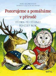 Pozorujeme a pomáháme v přírodě - Martina Drijverová - Přírodní vědy Pozorujeme a pomáháme v přírodě