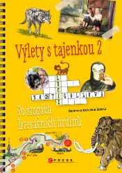 Výlety s tajenkou 2 – Po stopách literárních hrdinů Výlety s tajenkou 2 – Po stopách literárních hrdinů