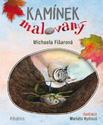 Kamínek malovaný - Michaela Fišarová - Pro děti a mládež Kamínek malovaný