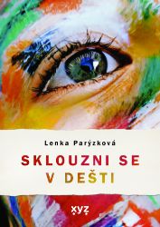 Sklouzni se v dešti Sklouzni se v dešti