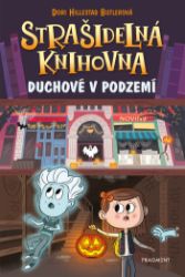 Strašidelná knihovna - Duchové v podzemí Strašidelná knihovna - Duchové v podzemí