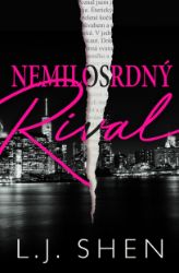 Nemilosrdný rival - L. J. Shen - Romantické Nemilosrdný rival