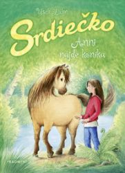Srdiečko: Anni nájde koníka - Pro děti a mládež Srdiečko: Anni nájde koníka