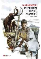 Katáriové: impérium lovců mamutů Katáriové: impérium lovců mamutů
