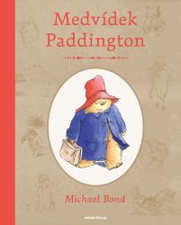 Medvídek Paddington - Michael Bond - Pro děti a mládež Medvídek Paddington