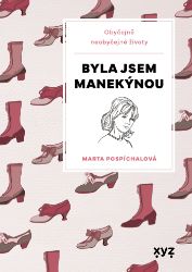 Padesát let manekýnou - Marie Formáčková - Historické romány Padesát let manekýnou