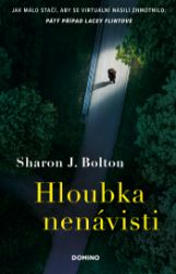 Hloubka nenávisti - Sharon J. Bolton - Romány Hloubka nenávisti