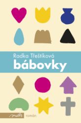 Bábovky - Radka Třeštíková - Romány Bábovky