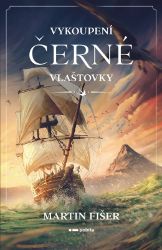 Vykoupení Černé vlaštovky Vykoupení Černé vlaštovky