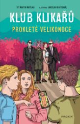 Klub Klikařů - Prokleté Velikonoce Klub Klikařů - Prokleté Velikonoce