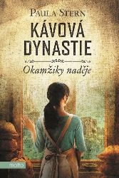 Kávová dynastie - Okamžiky naděje - Romány Kávová dynastie - Okamžiky naděje
