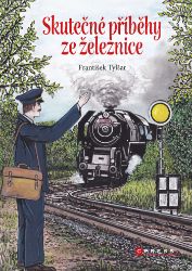 Skutečné příběhy ze železnice - Romány Skutečné příběhy ze železnice