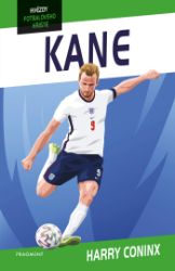 Hvězdy fotbalového hřiště - Kane - Pro děti a mládež Hvězdy fotbalového hřiště - Kane