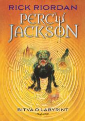 Percy Jackson – Bitva o labyrint - Rick Riordan - Pro děti a mládež Percy Jackson – Bitva o labyrint