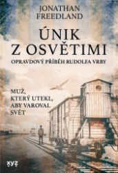 Únik z Osvětimi - Společenské a humanitní vědy Únik z Osvětimi