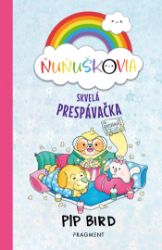 Ňuňuškovia - Skvelá prespávačka - Pro děti a mládež Ňuňuškovia - Skvelá prespávačka
