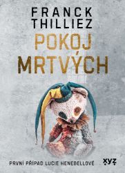 Pokoj mrtvých - Franck Thilliez - Romány Pokoj mrtvých