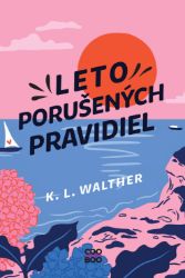 Leto porušených pravidiel Leto porušených pravidiel