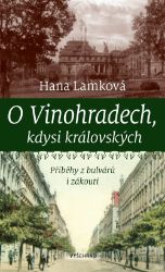 O Vinohradech, kdysi královských - Hana Lamková - Historické romány O Vinohradech, kdysi královských