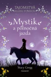 Mystik a polnočná jazda - Pro děti a mládež Mystik a polnočná jazda
